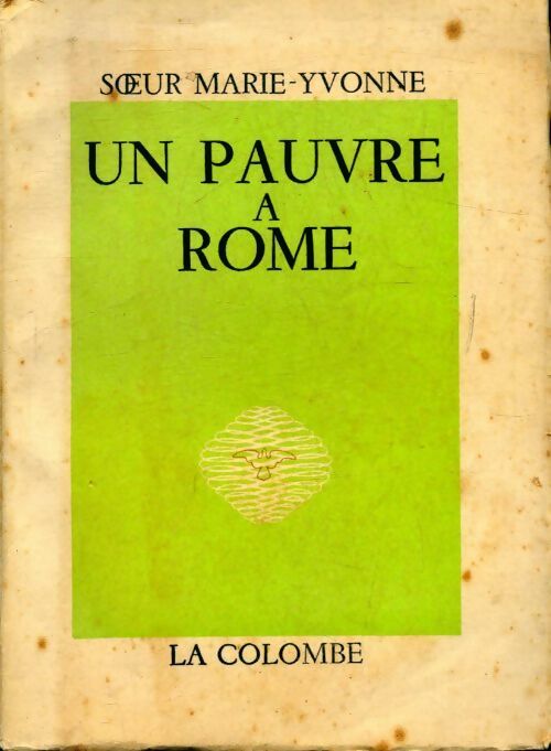 Livrenpoche : Un pauvre à Rome - Soeur Marie-Yvonne - Livre
