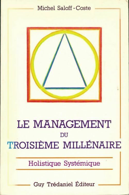 Le management du troisième millénaire - Michel Saloff-Coste -  Trédaniel GF - Livre