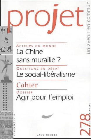 Livrenpoche : Projet n°278 : La chine sans muraille ? / Le social-libéralisme / Agir pour l'emploi - Collectif - Livre