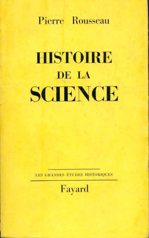 Histoire de la science - Pierre Rousseau - Livre