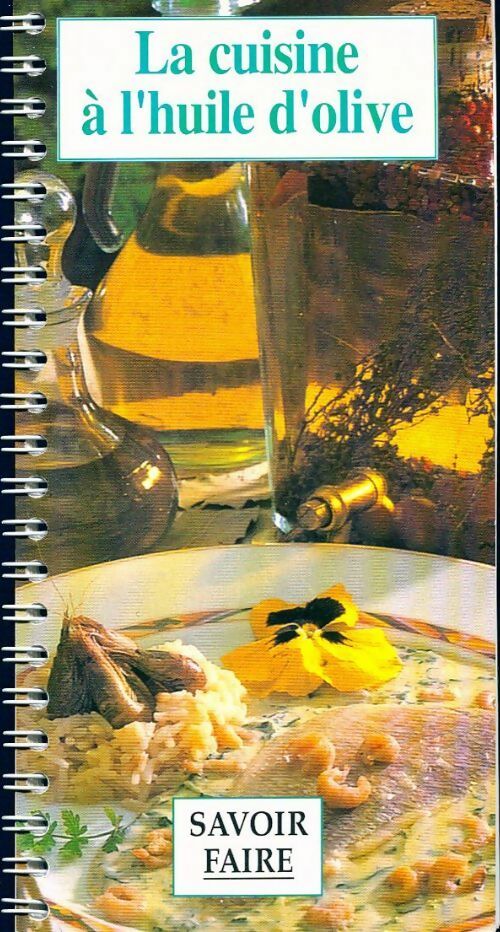 La cuisine à l'huile d'olive - Inconnu -  Savoir faire - Livre