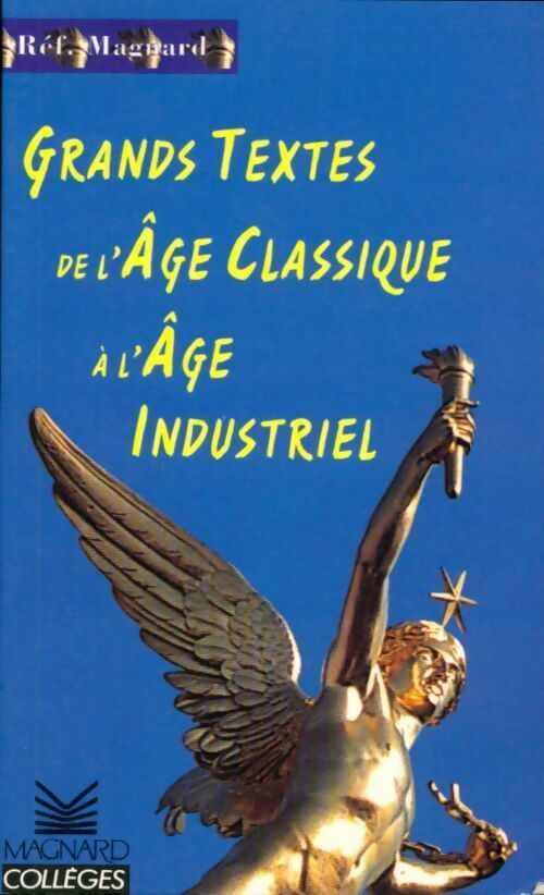 Livrenpoche : Grands textes de l'âge classique à l'âge industriel - Franck Favier - Livre