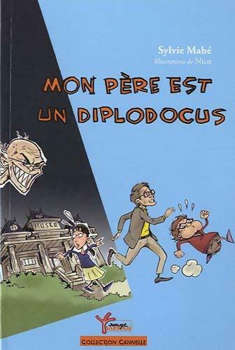 Livrenpoche : Mon père est un diplodocus - Sylvie Mahé - Livre