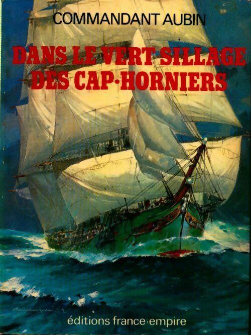 Livrenpoche : Dans le vert sillage des cap-horniers - Commandant Aubin - Livre