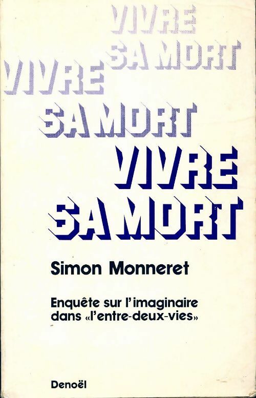 Livrenpoche : Vivre sa mort - Simon Monneret - Livre