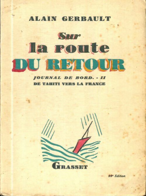 Livrenpoche : Journal de bord Tome II : Sur la route du retour, de Tahiti vers la France - Alain Gerbault - Livre