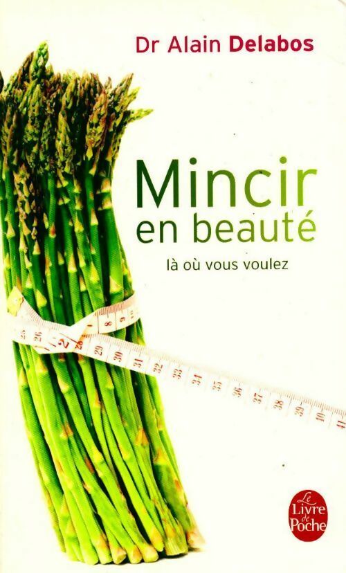 Livrenpoche : Mincir en beauté - Alain Delabos - Livre