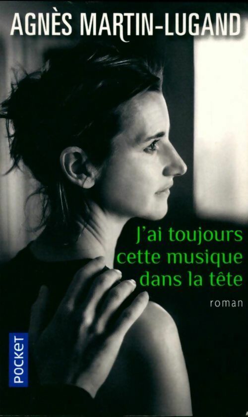 Livrenpoche : J'ai toujours cette musique dans la tête - Agnès Martin-Lugand - Livre