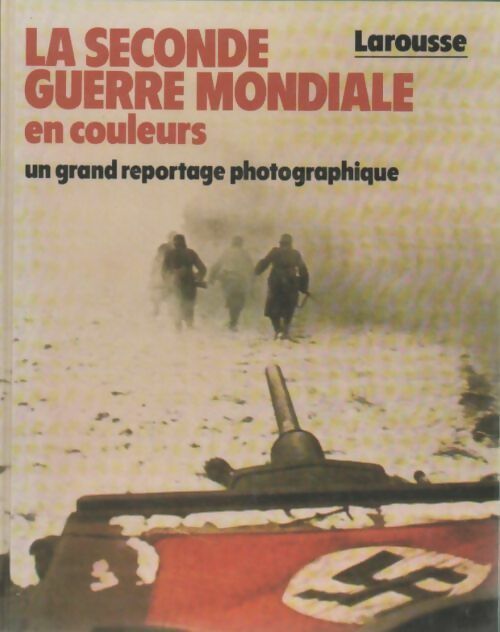 Livrenpoche : La seconde guerre mondiale en couleurs - Larousse - Livre