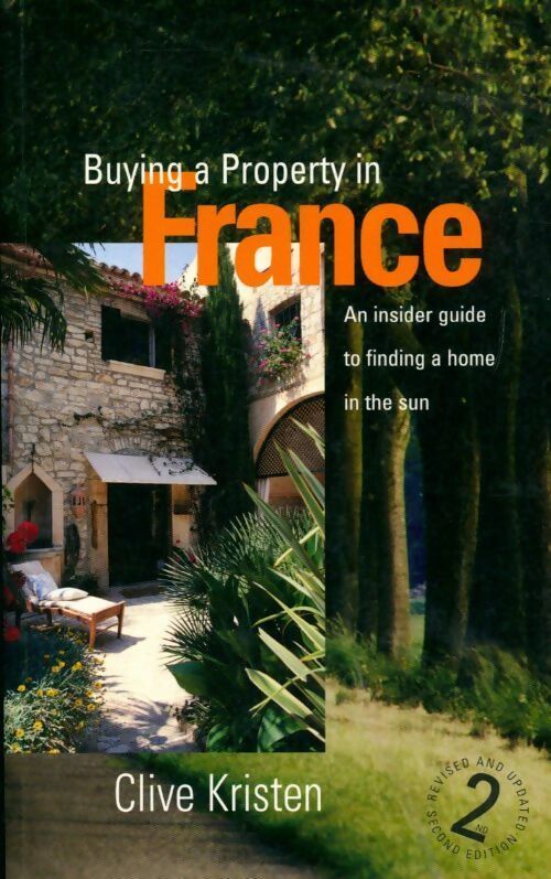 Livrenpoche : Buying a property in France. An insider guide to realising your dream - Clive Kristen - Livre