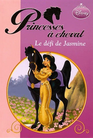 Livrenpoche : Le défi de jasmine - Disney - Livre