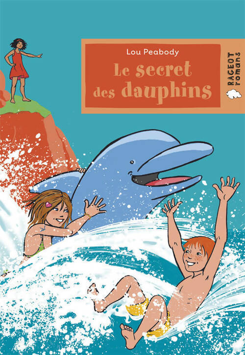 Livrenpoche : Le secret des dauphins - Lou Peabody - Livre