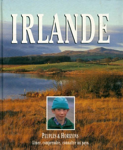 Irlande - Brigitte Le Juez -  Peuples & Horizons - Livre