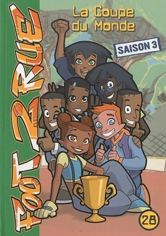 Foot 2 rue Tome XXVIII : la coupe du monde - Michel Leydier -  Bibliothèque verte (série actuelle) - Livre