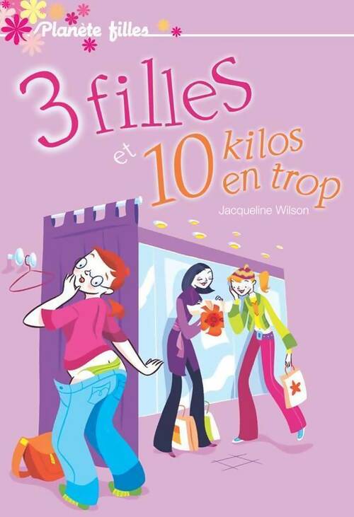 Livrenpoche : Secrets de fille Tome II : Trois filles (et 10 kilos en trop) - J. Wilson - Livre