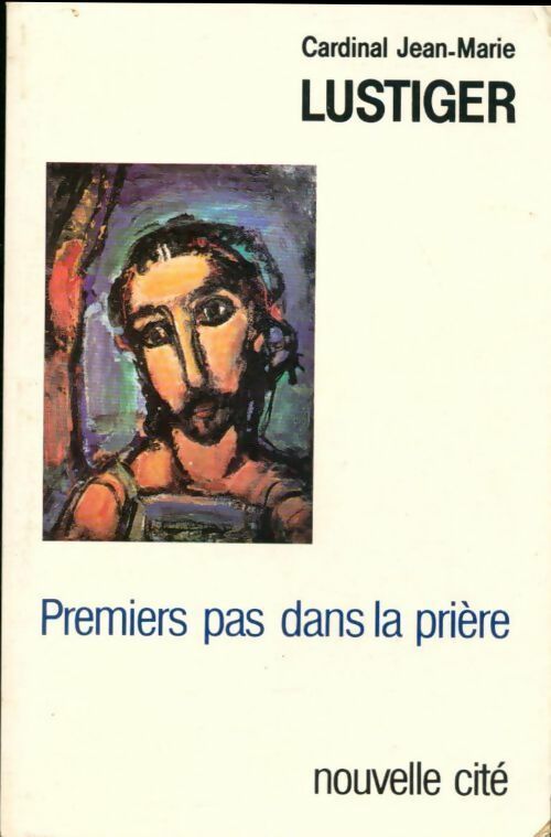 Livrenpoche : Premiers pas dans la prière - Jean-Marie Lustiger - Livre
