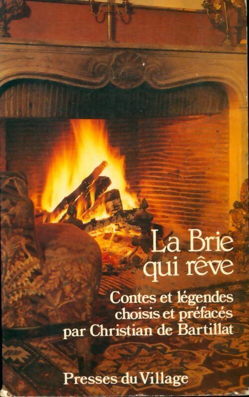 Livrenpoche : La Brie qui rêve - Christian De Bartillat - Livre