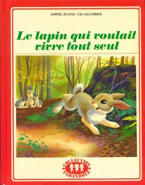 Livrenpoche : Le lapin qui voulait vivre tout seul - Sophie Jeanne - Livre