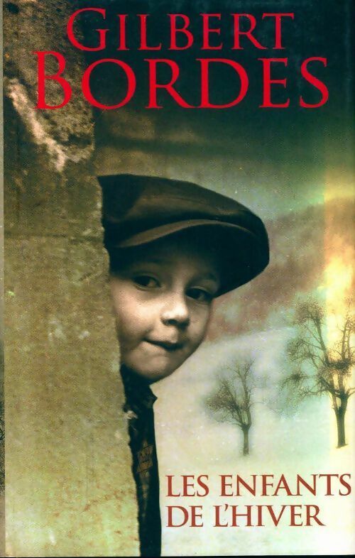 Livrenpoche : Les enfants de l'hiver - Gilbert Bordes - Livre