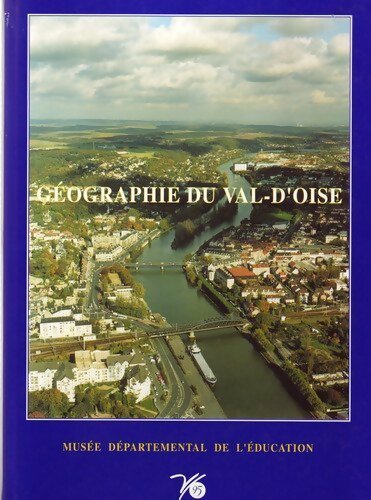 Livrenpoche : Géographie du Val d'Oise - Collectif - Livre