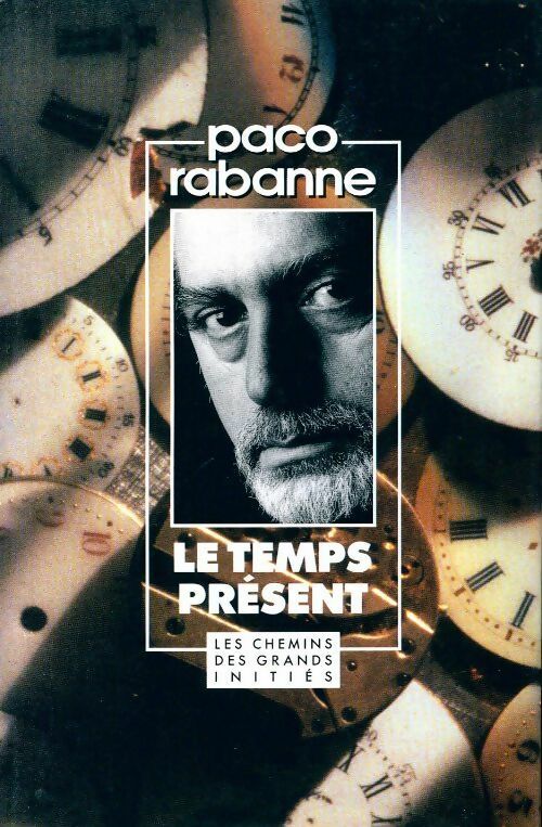 Livrenpoche : Le temps présent - Paco Rabanne - Livre