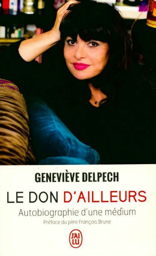 Livrenpoche : Le don d'ailleurs - Geneviève Delpech - Livre