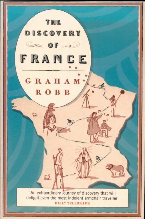 Livrenpoche : The discovery of France - Graham Robb - Livre