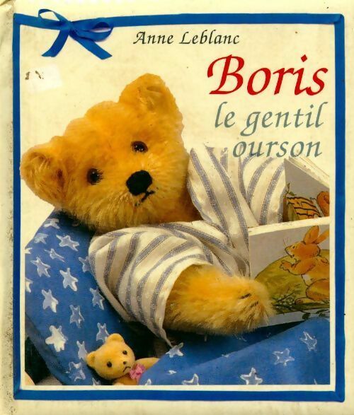 Livrenpoche : Boris le gentil ourson - Anne Leblanc - Livre