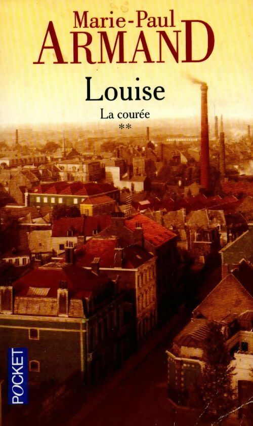 Livrenpoche : La courée Tome II : Louise - Marie-Paul Armand - Livre