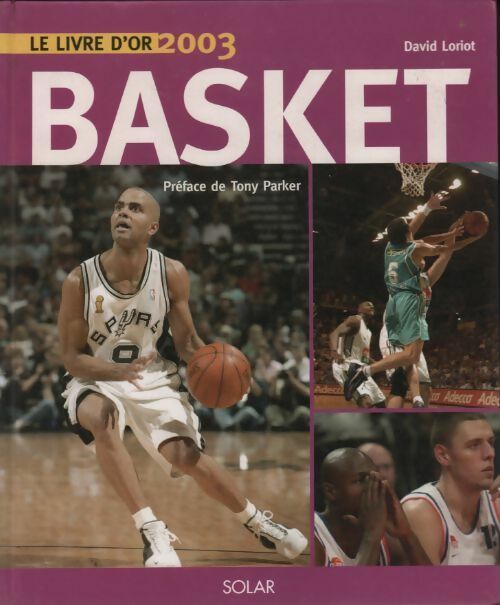 Livrenpoche : Le livre d'or du basket 2003 - David Loriot - Livre