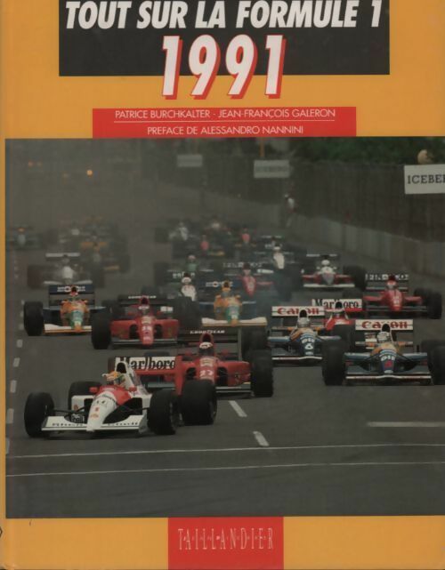 Livrenpoche : Tout sur la Formule 1 1991 - Jean-François Galeron, Patrice Burchkalter - Livre