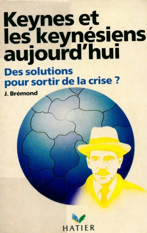 Livrenpoche : Keynes et les keynésiens aujourd'hui. Des solutions pour sortir de la crise ? - Janine Brémond - Livre
