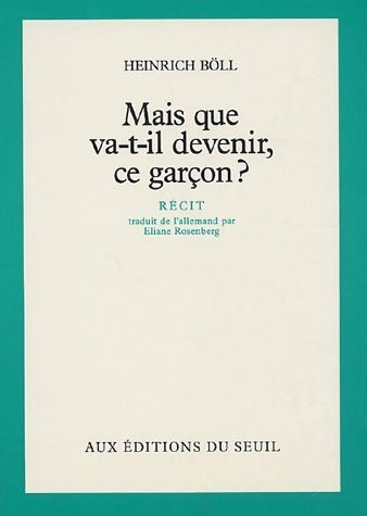 Livrenpoche : Mais que va-t-il devenir ce garçon ? - Heinrich Böll - Livre