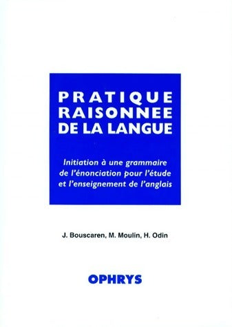 Livrenpoche : Anglais. Pratique raisonnée de la langue - Janine Bouscaren, Michel Moulin - Livre