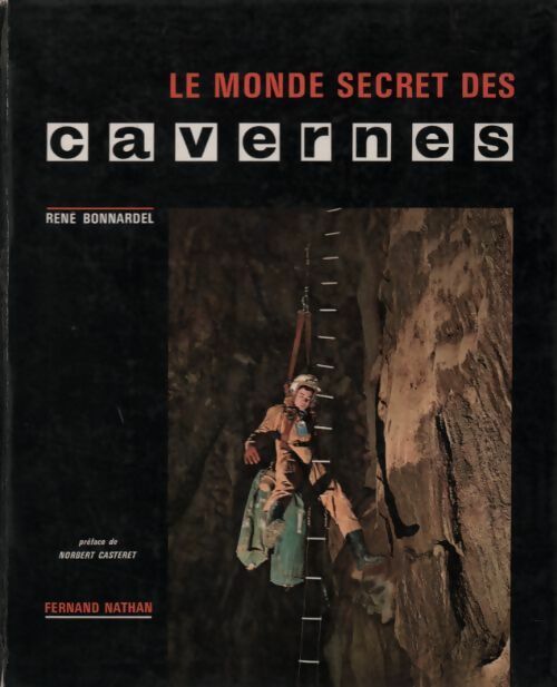 Livrenpoche : Le monde secret des cavernes - René Bonnardel - Livre
