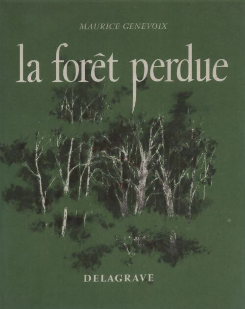 Livrenpoche : La forêt perdue - Maurice Genevoix - Livre