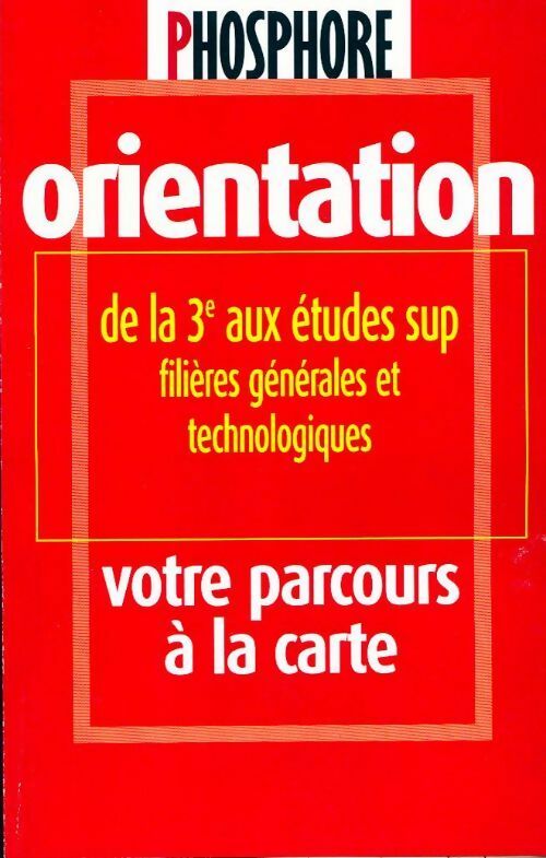 Livrenpoche : Orientation de la 3e aux etudes sup, filières générales et technologiques. Votre parcours a la carte - Collectif - Livre