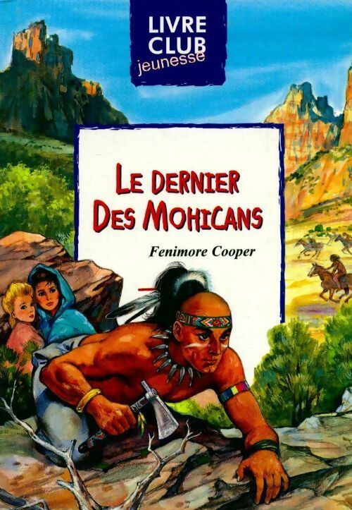 Livrenpoche : Le dernier des Mohicans - Francis Cooper - Livre