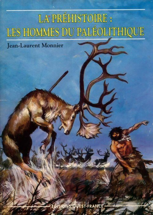 Livrenpoche : La Préhistoire. Hommes du paléolithique - Jean-Laurent Monnier - Livre