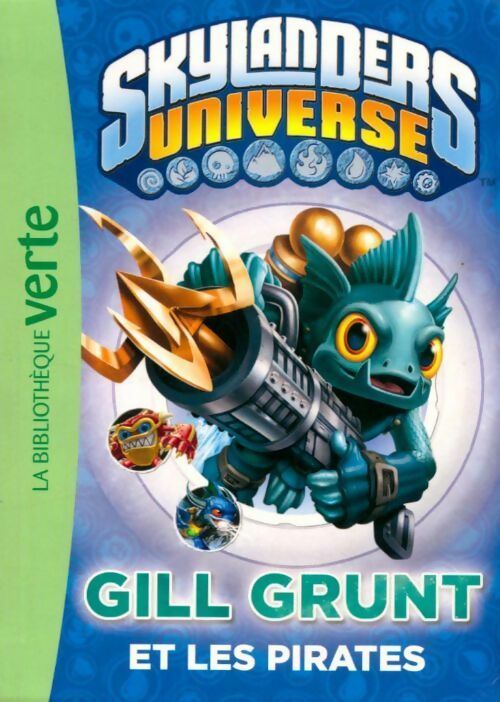 Livrenpoche : Skylanders universeTome II : Gill Grunt et les pirates - Collectif - Livre