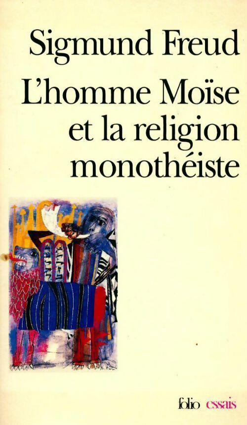 L'homme Moïse et la religion monothéiste - Sigmund Freud - Livre