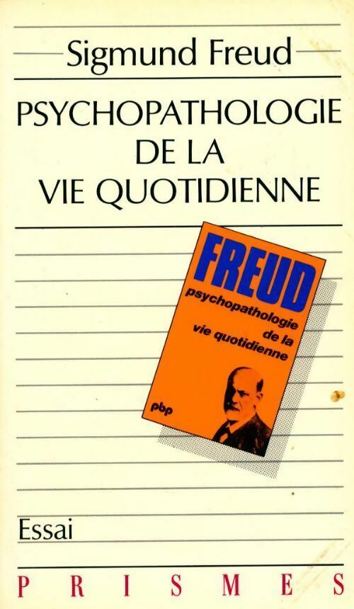 Psychopathologie de la vie quotidienne - Sigmund Freud - Livre