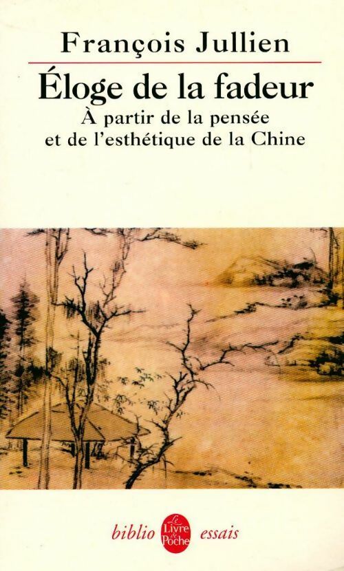 Livrenpoche : Eloge de la fadeur - François Jullien - Livre