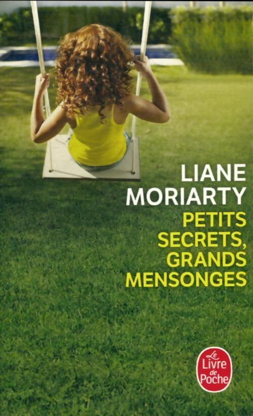 Livrenpoche : Petits secrets grands mensonges - Liane Moriarty - Livre