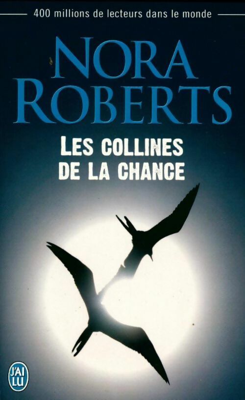 Livrenpoche : Les collines de la chance - Nora Roberts - Livre