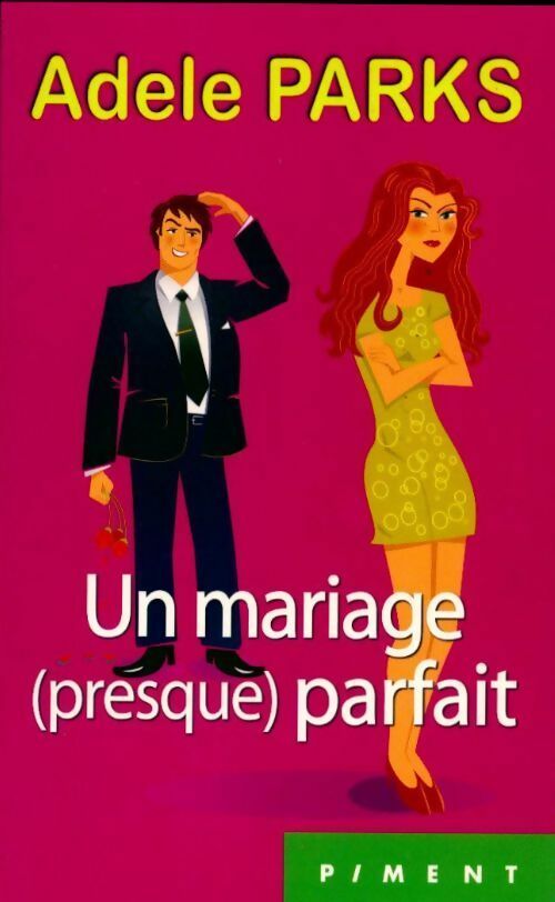 Livrenpoche : Un mariage (presque) parfait - Adèle Parks - Livre