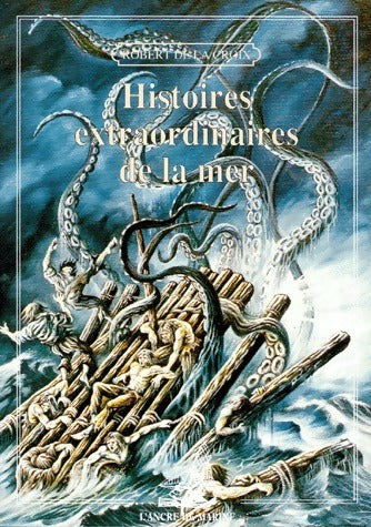 Livrenpoche : Histoires extraordinaires de la mer - Robert De La Croix - Livre