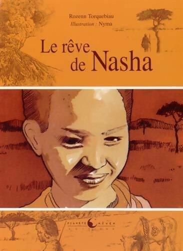 Livrenpoche : Le rêve de Nasha - Rozenn Torquebiau - Livre