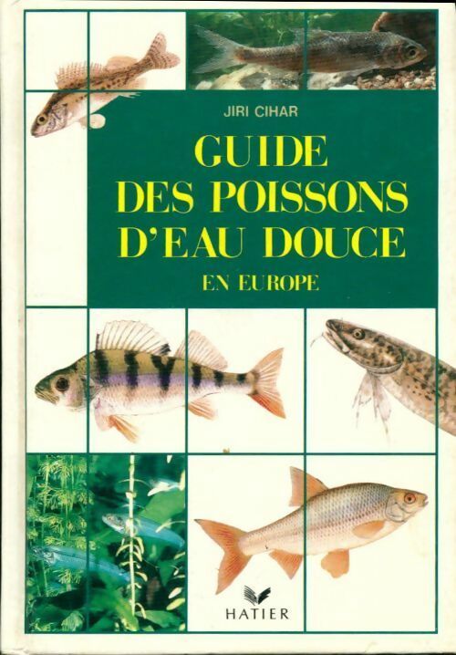 Livrenpoche : Guide des poissons d'eau douce en Europe - J. Cihar - Livre