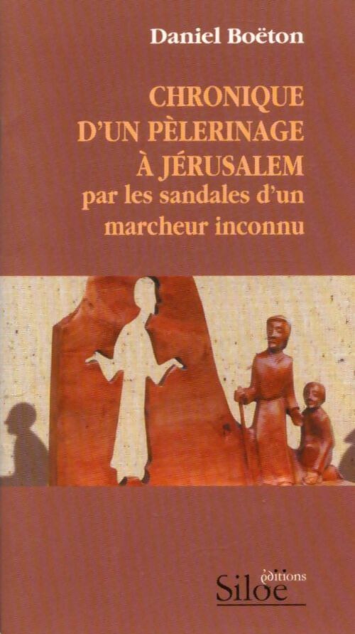 Livrenpoche : Chronique d'un pèlerinage à Jérusalem - Daniel Boëton - Livre